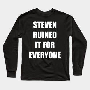 Thanks, Steven! Long Sleeve T-Shirt